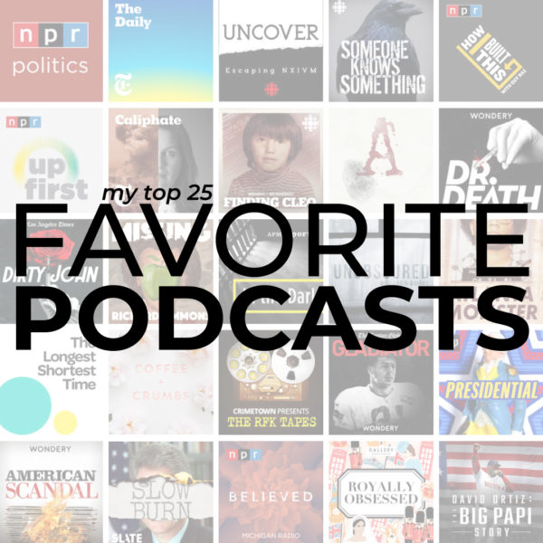 My Top 25 Favorite Podcasts - Ali V.